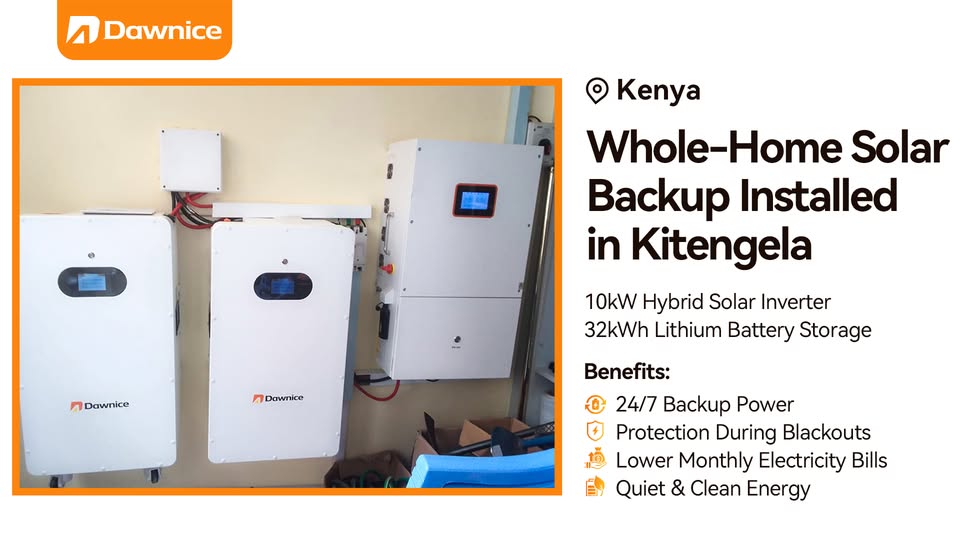 Powering a Home in Kenya’s Kitengela: 10kW Inverter + 32kWh Dawnice Battery